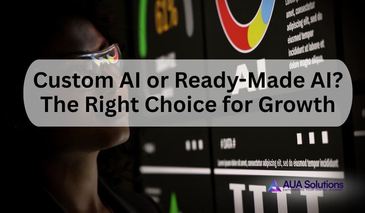 Custom AI Solutions vs Off-the-Shelf AI Tools: Which Is Better for Businesses?